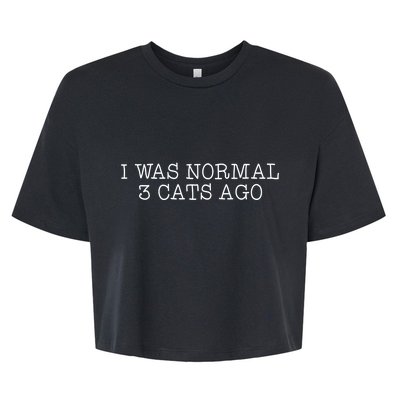 I Was Normal 3 Cats Ago Bella+Canvas Jersey Crop Tee