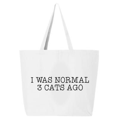 I Was Normal 3 Cats Ago 25L Jumbo Tote