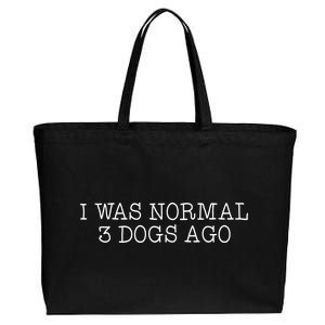 I Was Normal 3 Dogs Ago Cotton Canvas Jumbo Tote