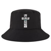 I Was One Way And Now I Am Completely Different Cross Cool Comfort Performance Bucket Hat