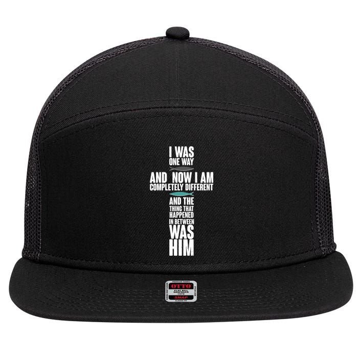 I Was One Way And Now I Am Completely Different Cross 7 Panel Mesh Trucker Snapback Hat