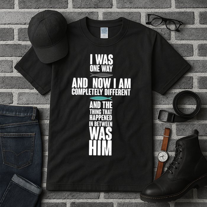 I Was One Way And Now I Am Completely Different Cross Tall T-Shirt