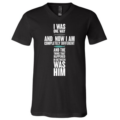 I Was One Way And Now I Am Completely Different Cross V-Neck T-Shirt