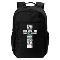 I Was One Way And Now I Am Completely Different Cross Backpack
