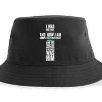 I Was One Way And Now I Am Completely Different Cross Sustainable Bucket Hat