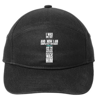 I Was One Way And Now I Am Completely Different Cross 7-Panel Snapback Hat