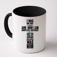 I Was One Way And Now I Am Completely Different Cross Mug