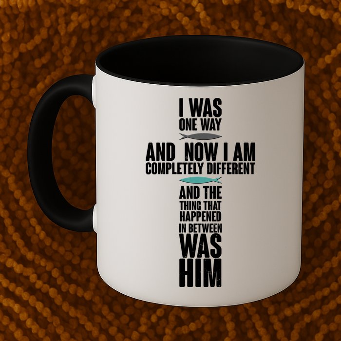 I Was One Way And Now I Am Completely Different Cross Mug