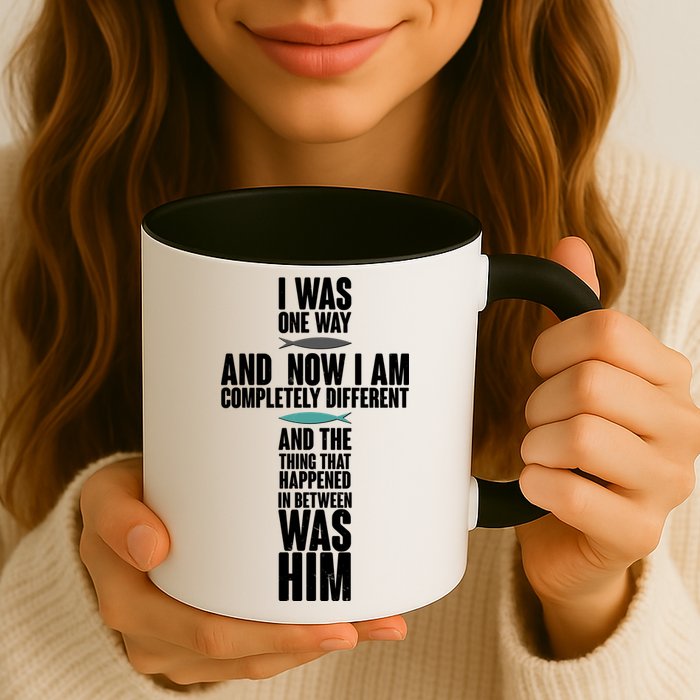 I Was One Way And Now I Am Completely Different Cross Mug