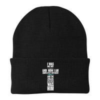 I Was One Way And Now I Am Completely Different Cross Beanie