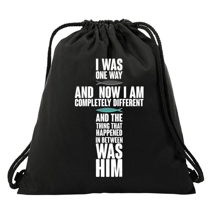 I Was One Way And Now I Am Completely Different Cross Drawstring Bag