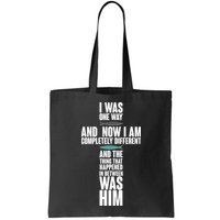 I Was One Way And Now I Am Completely Different Cross Bag