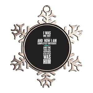 I Was One Way And Now I Am Completely Different Cross Metallic Star Ornament