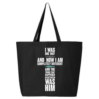 I Was One Way And Now I Am Completely Different Cross 25L Jumbo Tote