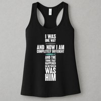 I Was One Way And Now I Am Completely Different Cross Womens Tank Top