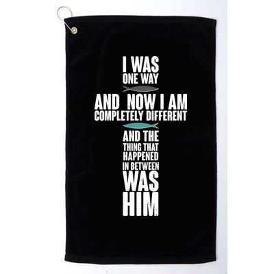 I Was One Way And Now I Am Completely Different Cross Golf Towel