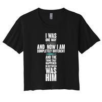 I Was One Way And Now I Am Completely Different Cross Crop Top