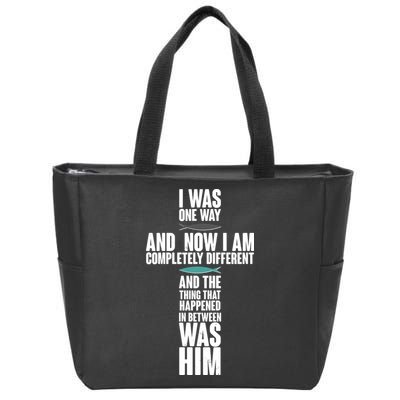 I Was One Way And Now I Am Completely Different Cross Zip Tote Bag
