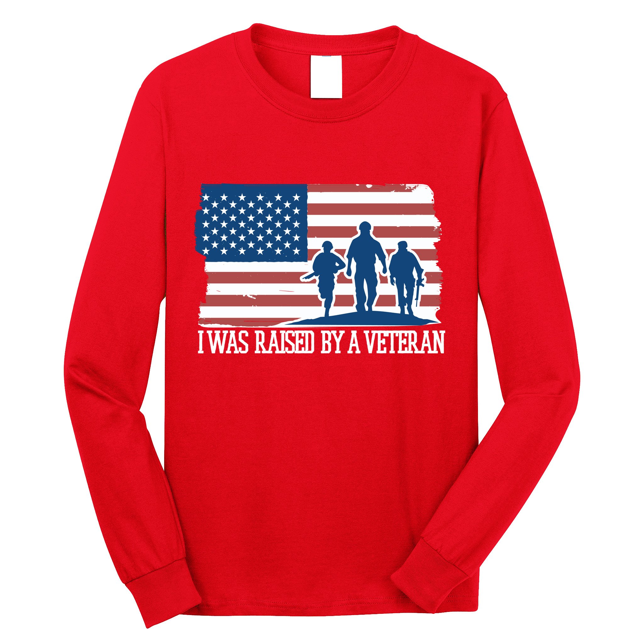 I Was Raised By A Veteran Long Sleeve Shirt