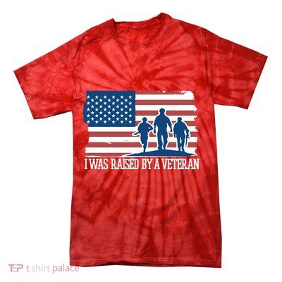 I Was Raised By A Veteran Tie-Dye T-Shirt