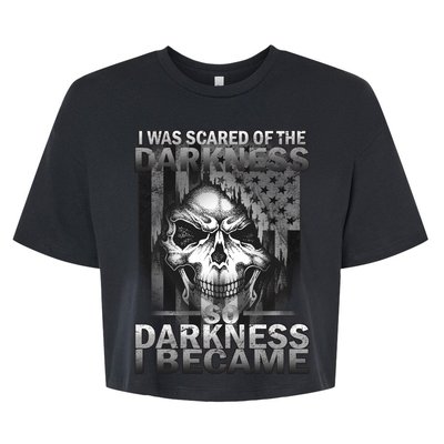 I Was Scared Of The Darkness So I Became The Darkness Bella+Canvas Jersey Crop Tee