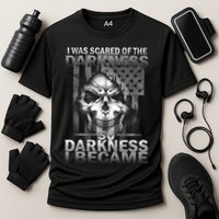 I Was Scared Of The Darkness So I Became The Darkness Performance Shirt