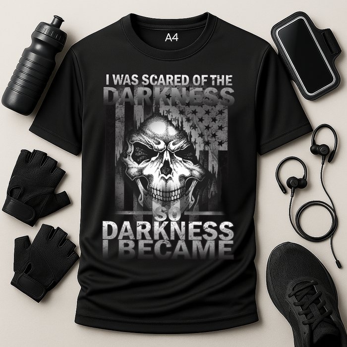 I Was Scared Of The Darkness So I Became The Darkness Performance Shirt