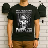 I Was Scared Of The Darkness So I Became The Darkness T-Shirt