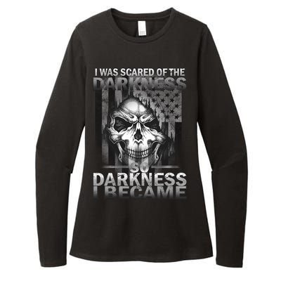 I Was Scared Of The Darkness So I Became The Darkness Womens CVC Long Sleeve Shirt