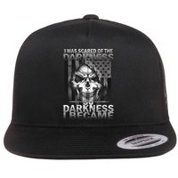 I Was Scared Of The Darkness So I Became The Darkness Flat Bill Trucker Hat