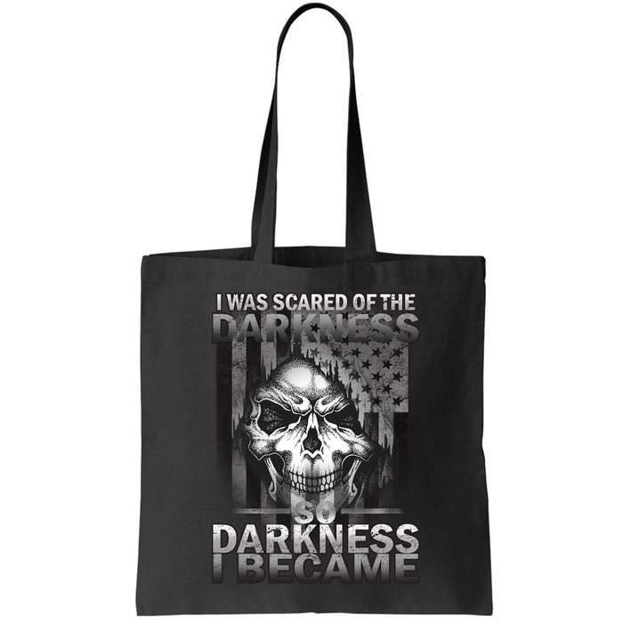 I Was Scared Of The Darkness So I Became The Darkness Bag