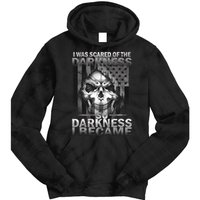 I Was Scared Of The Darkness So I Became The Darkness Tie Dye Hoodie
