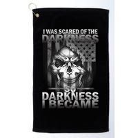I Was Scared Of The Darkness So I Became The Darkness Golf Towel