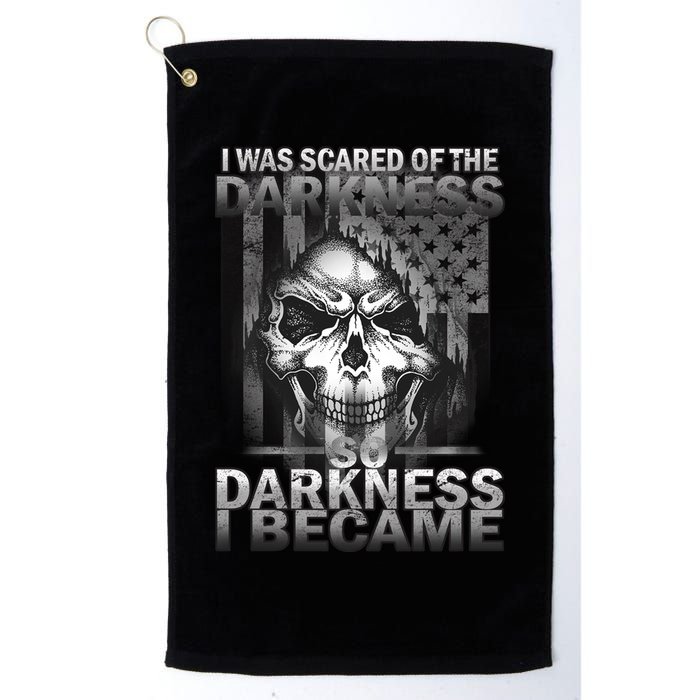 I Was Scared Of The Darkness So I Became The Darkness Golf Towel