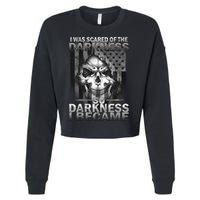 I Was Scared Of The Darkness So I Became The Darkness Cropped Pullover Crew
