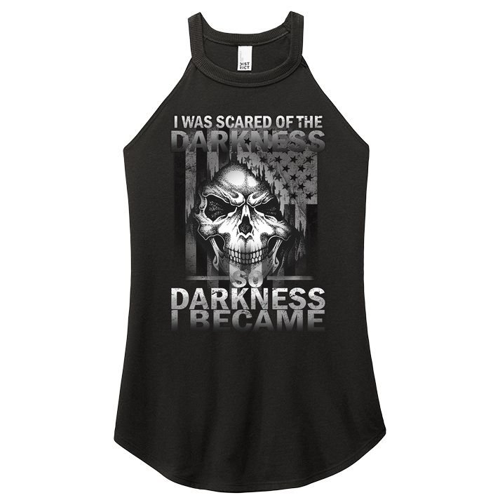 I Was Scared Of The Darkness So I Became The Darkness Women's Perfect Tri Rocker Tank