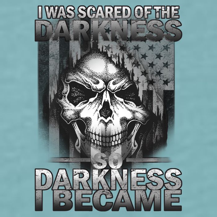I Was Scared Of The Darkness So I Became The Darkness Sueded Cloud Jersey T-Shirt