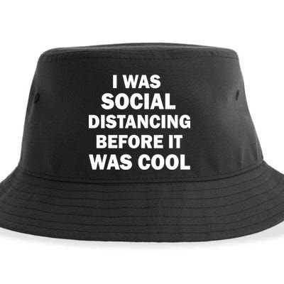 I Was Social Distancing Before It Was Cool Sustainable Bucket Hat