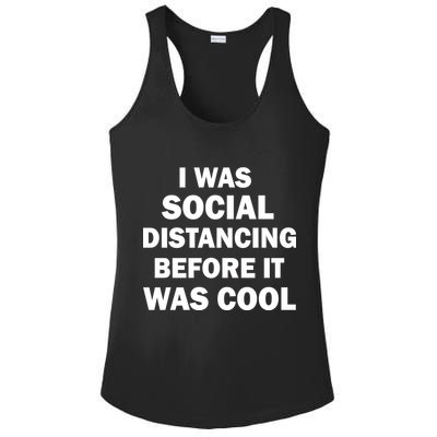 I Was Social Distancing Before It Was Cool Ladies PosiCharge Competitor Racerback Tank