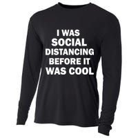 I Was Social Distancing Before It Was Cool Cooling Performance Long Sleeve Crew