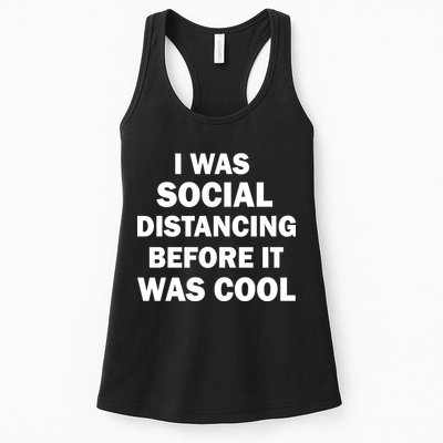 I Was Social Distancing Before It Was Cool Womens Tank Top