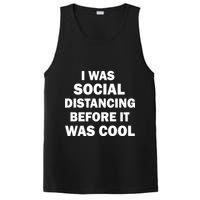 I Was Social Distancing Before It Was Cool PosiCharge Competitor Tank