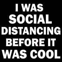 I Was Social Distancing Before It Was Cool Full Zip Hoodie