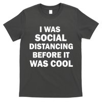 I Was Social Distancing Before It Was Cool T-Shirt
