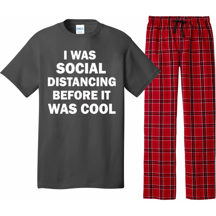 I Was Social Distancing Before It Was Cool Pajama Set