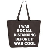 I Was Social Distancing Before It Was Cool 25L Jumbo Tote