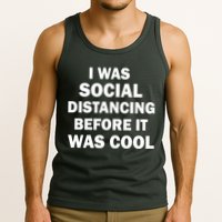 I Was Social Distancing Before It Was Cool Tank Top