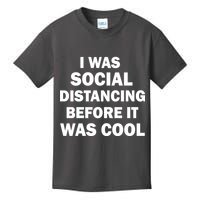 I Was Social Distancing Before It Was Cool Kids T-Shirt