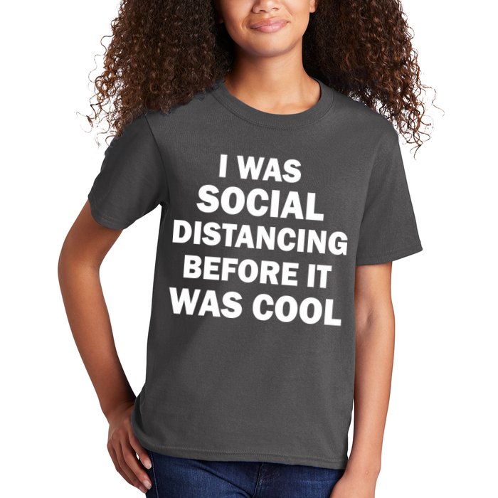 I Was Social Distancing Before It Was Cool Kids T-Shirt