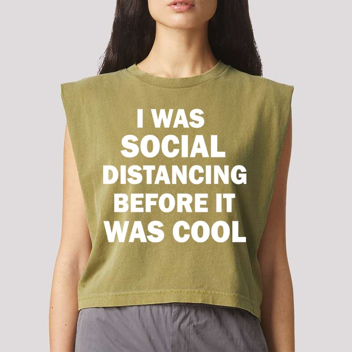I Was Social Distancing Before It Was Cool Garment-Dyed Women's Muscle Tee